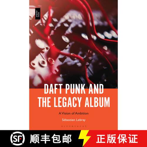 【3-4周达】精装 Daft Punk and the Legacy Album: A Vision of Ambition [9798765121634]