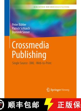 【3-4周达】Crossmedia Publishing: Single Source - XML - Web-To-Print [9783662549988]