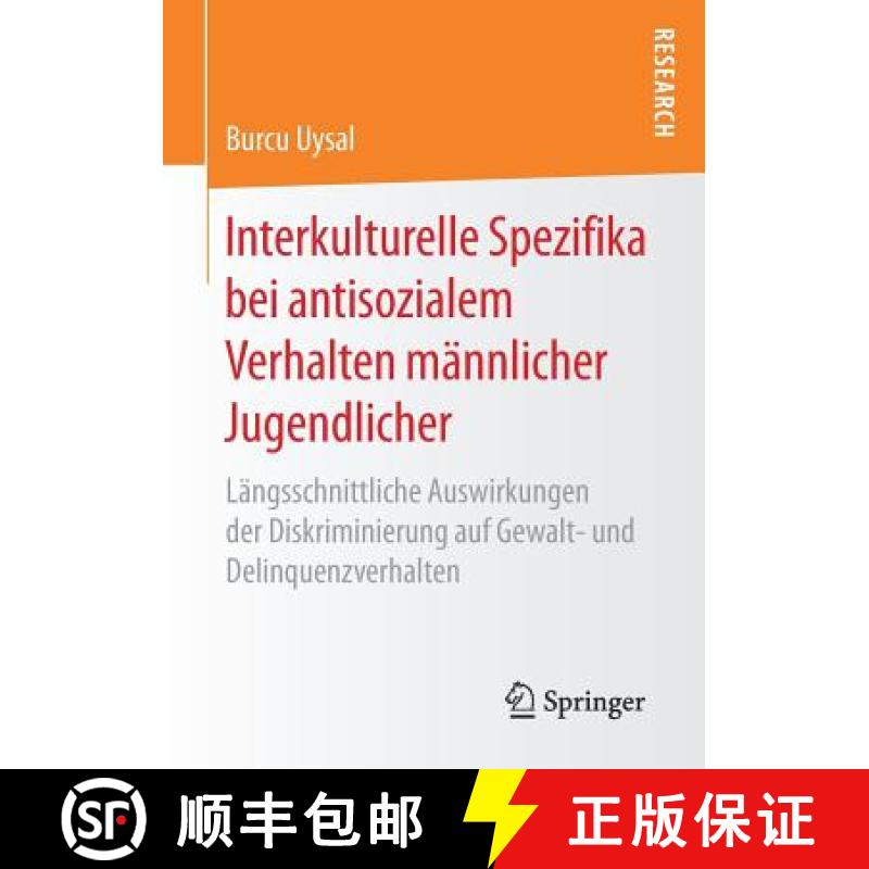 【4周達(dá)】Interkulturelle Spezifika Bei Antisozialem Verhalten Mannlicher Jugendlicher: Langsschnittli... [9783658182397]