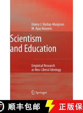 【3-4周达】Scientism and Education : Empirical Research as Neo-Liberal Ideology [9781402066771]