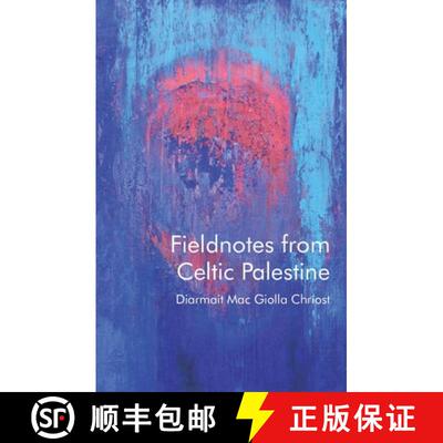 【3-4周达】Fieldnotes from Celtic Palestine [9781837721894]