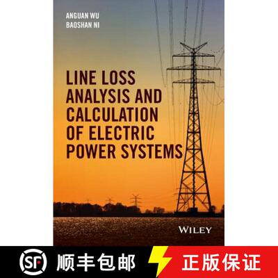 【3-4周达】Line Loss Analysis and Calculation of Electric Power Systems [9781118867099]