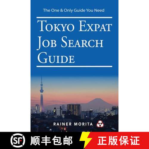 【3-4周达】Tokyo Expat Job Search Guide: For C-Suite Executives (CEO, CFO, CIO, etc), Private Equity ... [9791220036849]