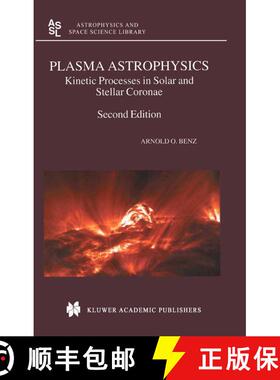 【3-4周达】Plasma Astrophysics : Kinetic Processes in Solar and Stellar Coronae (2nd ed. 2002. Softco... [9789401750882]