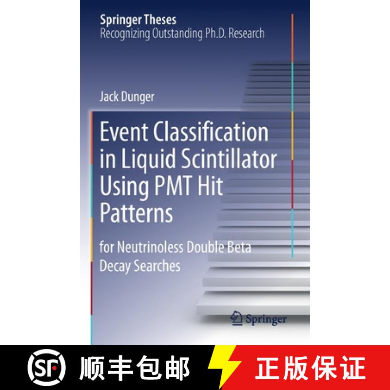 【3-4周达】Event Classification in Liquid Scintillator Using PMT Hit Patterns : for Neutrinoless Doub... [9783030316181]