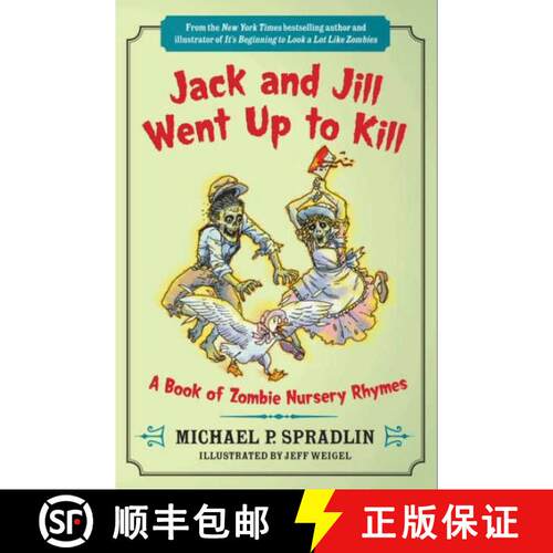 【3-4周达】Jack and Jill Went Up to Kill: A Book of Zombie Nursery Rhymes [9780062083593]