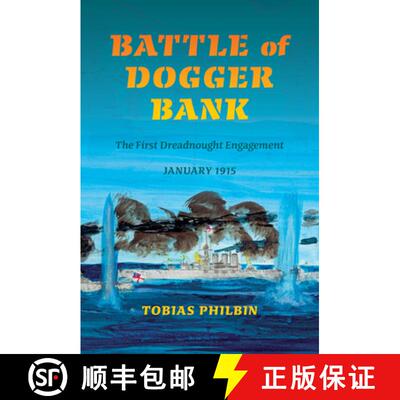 【3-4周达】Battle of Dogger Bank: The First Dreadnought Engagement, January 1915 [9780253011695]