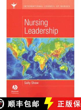 【3-4周达】International Council Of Nurses - Nursing Leadership [Wiley护理学] [9781405135238]
