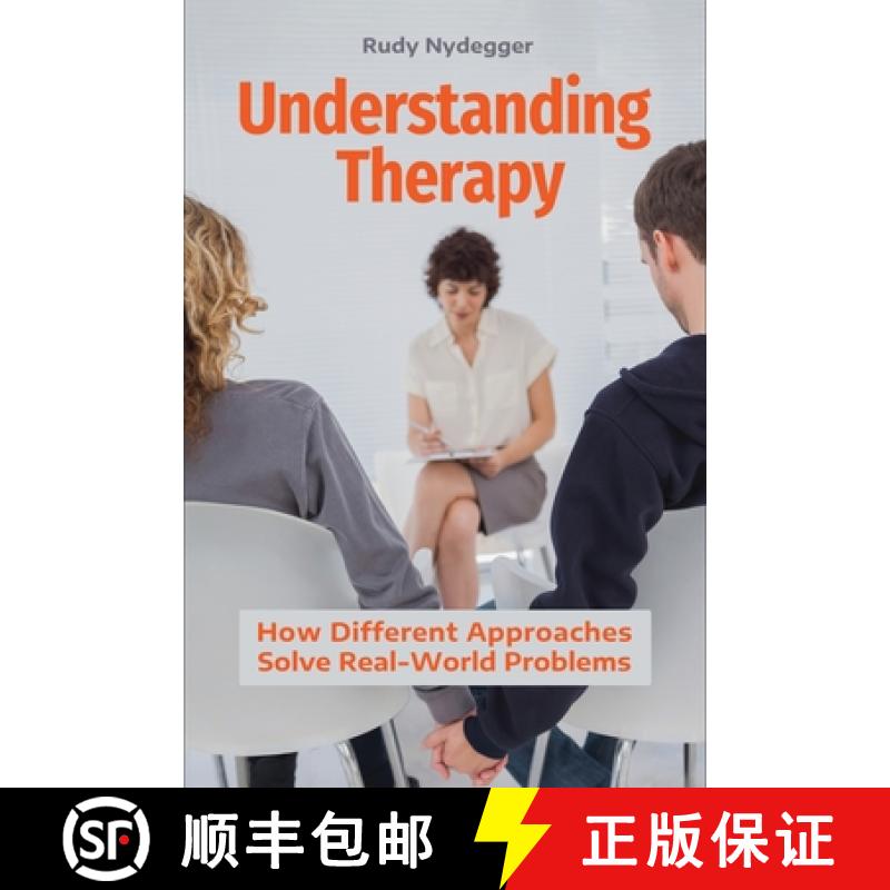 【3-4周达】Understanding Therapy: How Different Approaches Solve Real-World Problems [9781440865084]