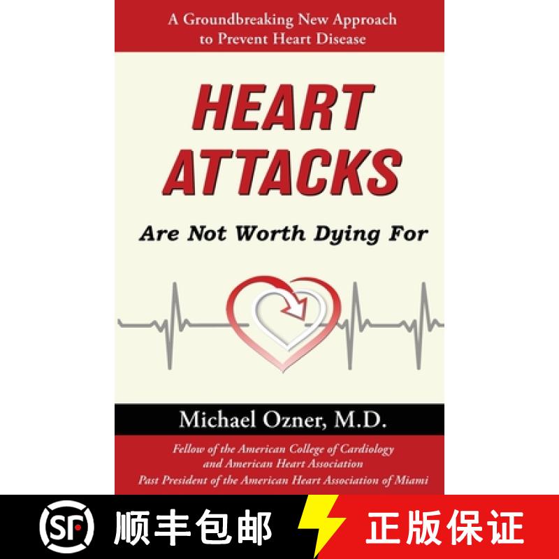 【3-4周达】Heart Attacks Are Not Worth Dying For: A Groundbreaking New Approach to Prevent Heart Disease [9781662905353]