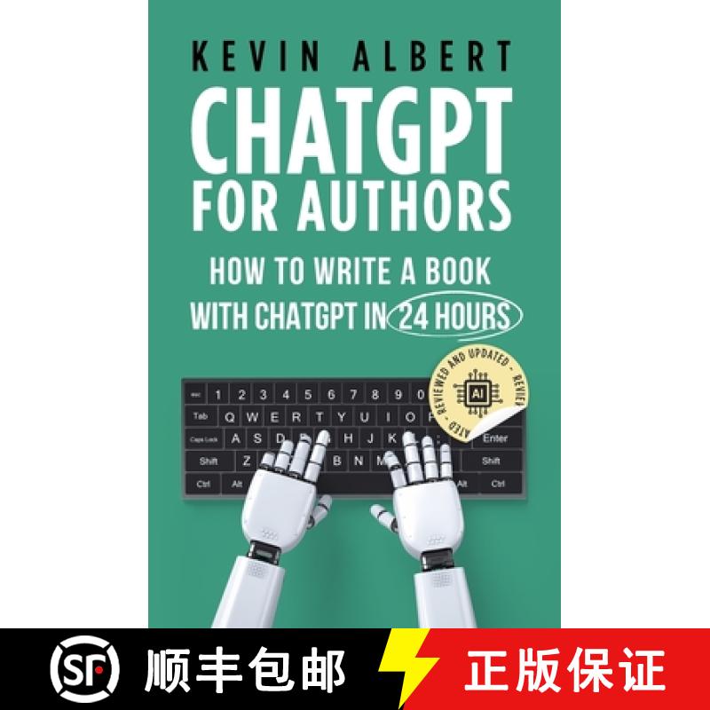 【3-4周达】ChatGPT for Authors : How to Write a Book with ChatGPT in 24 Hours [9789916994054]