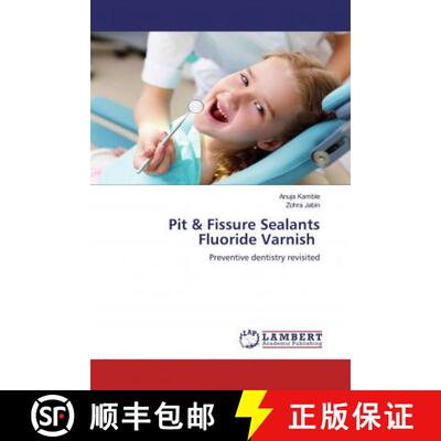 预订 Pit & Fissure SealantsFluoride Varnish [9786200507501]