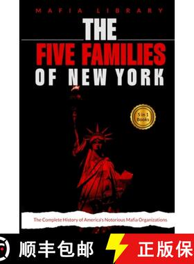 预订 The Five Families of New York: 5 Books in 1 - The Complete History of America's Notorious Mafia ... [9781917077200]