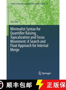 【3-4周达】Minimalist Syntax for Quantifier Raising, Topicalization and Focus Movement: A Search and ... [9783319837048]