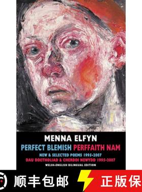 【3-4周达】Perfect Blemish / Perffaith Nam: New & Selected Poems 1995-2007 / Dau Ddetholiad & Cherddi... [9781852247799]