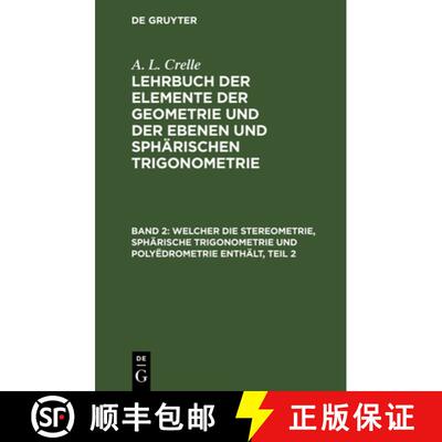【3-4周达】精装 Welcher die Stereometrie, sphärische Trigonometrie und Polyëdrometrie enthält：Mit... [9783111248639]