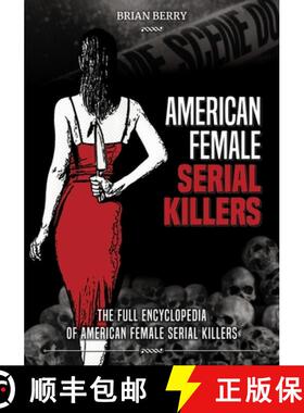 预订 American Female Serial Killers: The Full Encyclopedia of American Female Serial Killers [9789526929200]