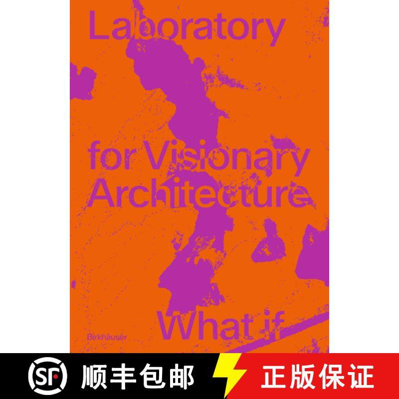 预订 LAVA Laboratory for Visionary Architecture : What If [9783035625561]