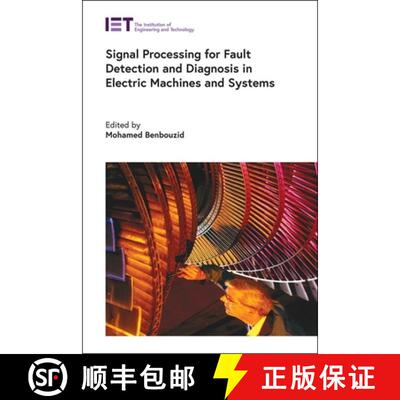 【3-4周达】Signal Processing for Fault Detection and Diagnosis in Electric Machines and Systems [9781785619571]
