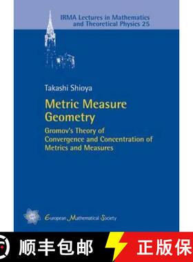 预订 Metric Measure Geometry: Gromov's Theory of Convergence and Concentration of Metrics and Measures [9783037191583]
