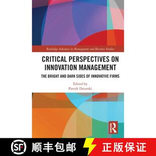 【3-4周达】Critical Perspectives on Innovation Management: The Bright and Dark Sides of Innovative Firms [9781032067896]