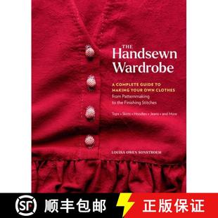 【3-4周达】The Handsewn Wardrobe: A Complete Guide to Making Your Own Clothes from Patternmaking to t... [9781635866261]