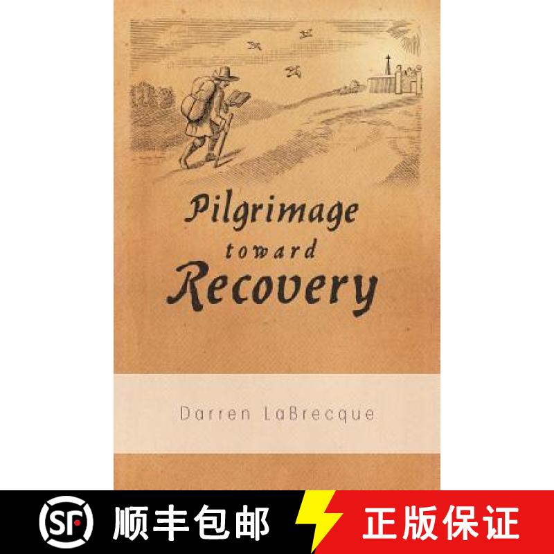 【3-4周达】Pilgrimage Toward Recovery [9781449734947]