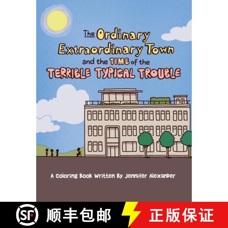 【3-4周达】The Ordinary Extraordinary Town and the Time of the Terrible Typical Troubles: A Coloring ... [9798987557129]
