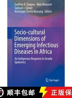 【3-4周达】Socio-cultural Dimensions of Emerging Infectious Diseases in Africa: An Indigenous Respons... [9783030174736]