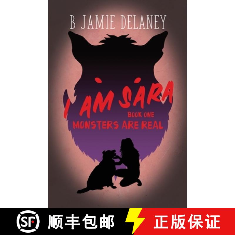 【3-4周达】I Am Sara: Book 1: Monsters Are Real [9781647024734]