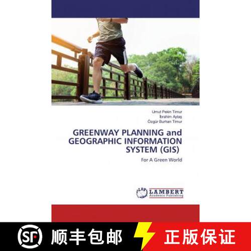 预订 GREENWAY PLANNING and GEOGRAPHIC INFORMATION SYSTEM (GIS) [9786200481603]
