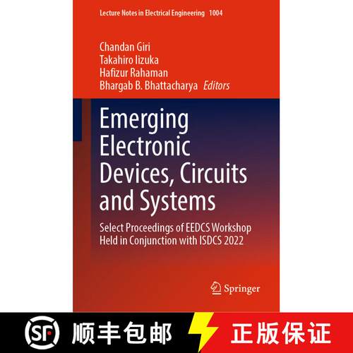 【3-4周达】精装 Emerging Electronic Devices, Circuits and Systems: Select Proceedings of EEDCS Worksh... [9789819900541]