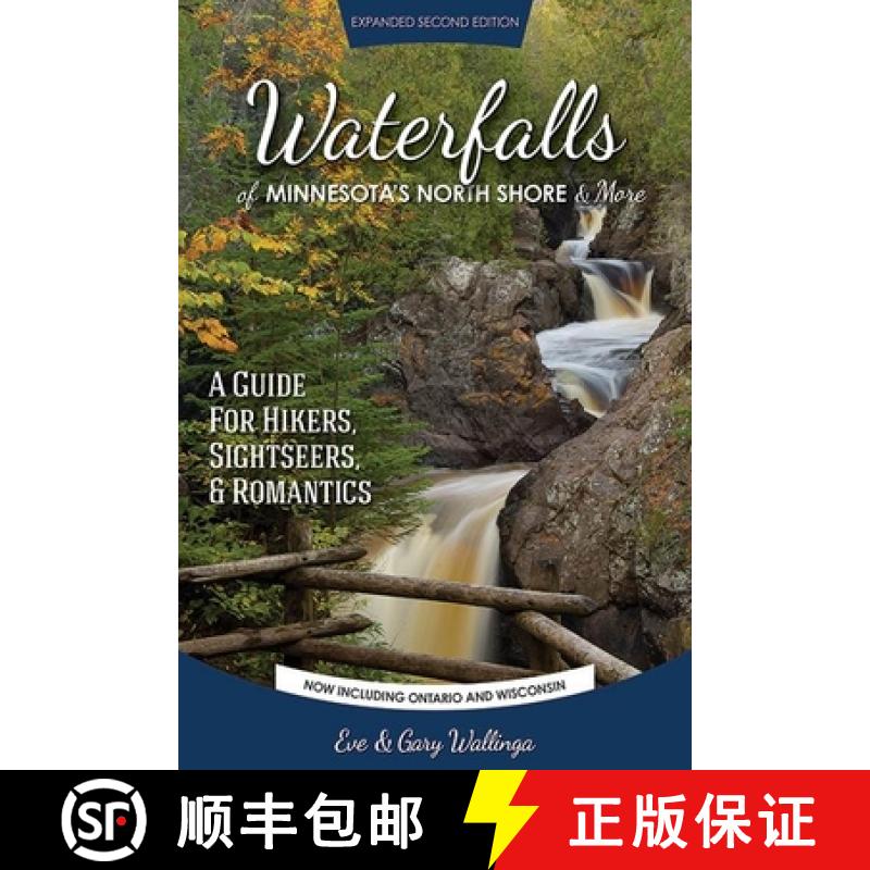 【3-4周达】Waterfalls of Minnesota's North Shore and More, Expanded Second Edition : A Guide for Hike... [9780974020761]