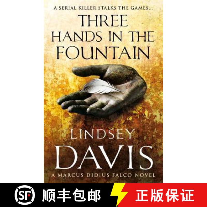 【3-4周达】Three Hands In The Fountain : (Marco Didius Falco: book IX): a thrilling Roman mystery ful... [9780099515159]