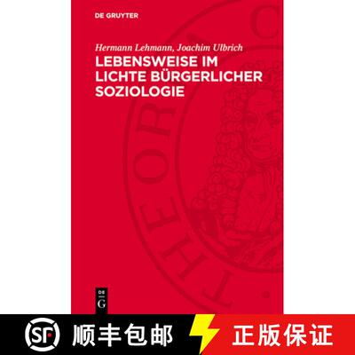 【3-4周达】精装 Lebensweise im Lichte bürgerlicher Soziologie [9783112747889]