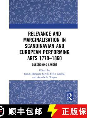【3-4周达】Relevance and Marginalisation in Scandinavian and European Performing Arts 1770-1860 : Que... [9780367469436]