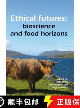 预订 Ethical Futures: Bioscience and Food Horizons [9789086861156]
