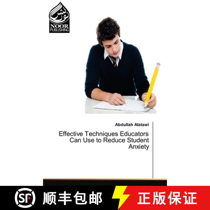 预订 Effective Techniques Educators Can Use to Reduce Student Anxiety [9783330798670]