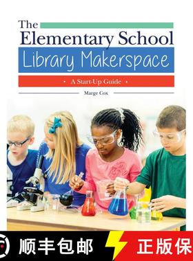 【3-4周达】The Elementary School Library Makerspace: A Start-Up Guide [9781440853388]