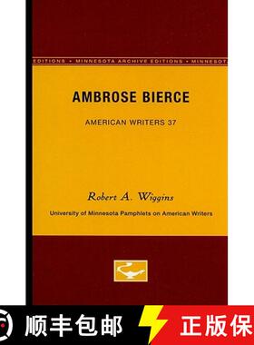 【3-4周达】Ambrose Bierce - American Writers 37: University of Minnesota Pamphlets on American Writers [9780816603220]