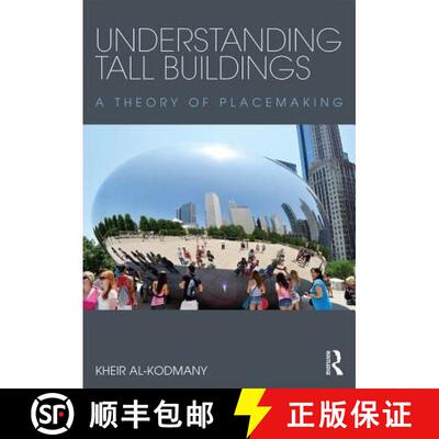 【3-4周达】Understanding Tall Buildings: A Theory of Placemaking [9781138811423]