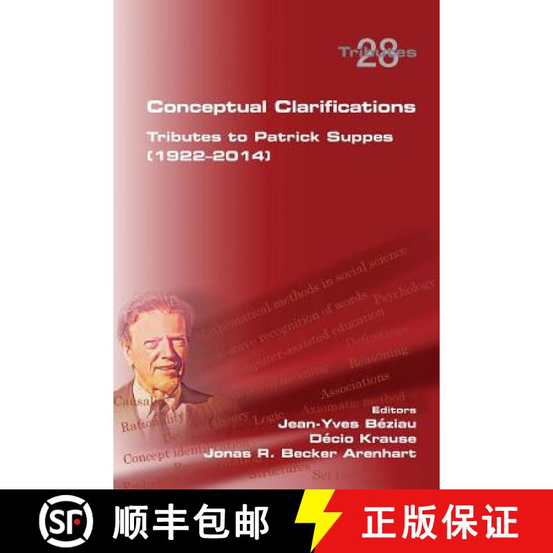 【3-4周达】Conceptual Clarifications. Tributes to Patrick Suppes (1922-2014) [9781848901889]
