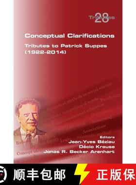 【3-4周达】Conceptual Clarifications. Tributes to Patrick Suppes (1922-2014) [9781848901889]