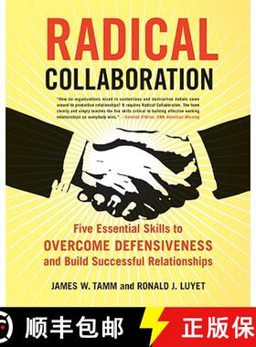 预订 Radical Collaboration: Five Essential Skills to Overcome Defensiveness and Build Successful Rela... [9780060742515]