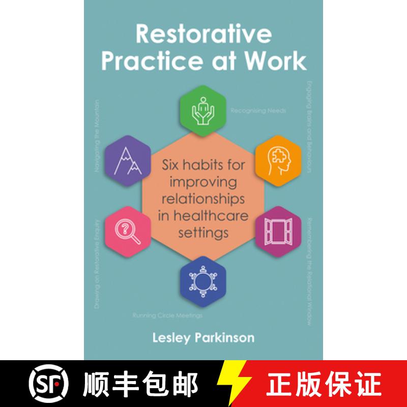 【2-3周达】Restorative Practice at Work: Six Habits for Improving Relationships in Healthcare Settings [9781785836893]
