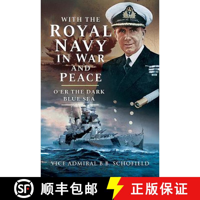 【3-4周达】With the Royal Navy in War and Peace: O'Er the Dark Blue Sea [9781526736475]