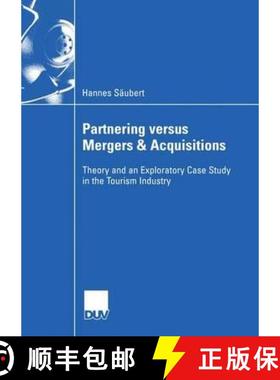 【3-4周达】Partnering Versus Mergers and Acquisitions: Theory and an Exploratory Case Study in the To... [9783835001107]