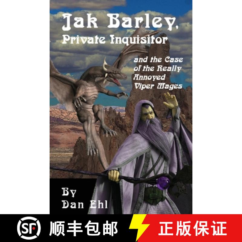 【3-4周达】Jak Barley, Private Inquisitor and the Case of the Very Annoyed Viper Mages. [9781624206887]