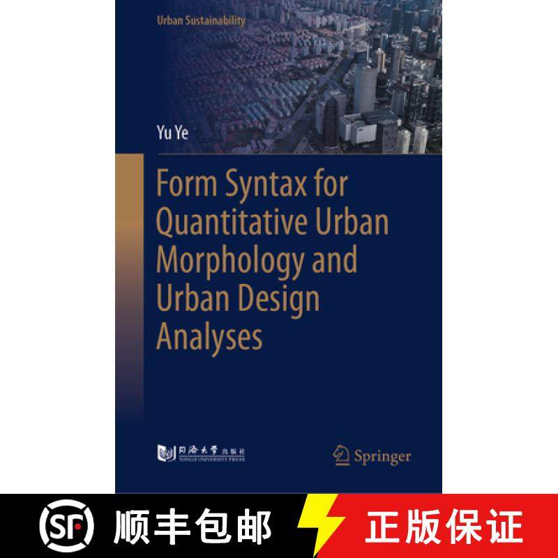 【3-4周达】Form Syntax for Quantitative Urban Morphology and Urban Design Analyses [9789819781744]