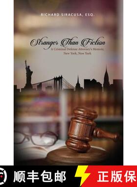 预订 Stranger Than Fiction: A Criminal Defense Attorney's Memoir, New York, New York [9781480954496]